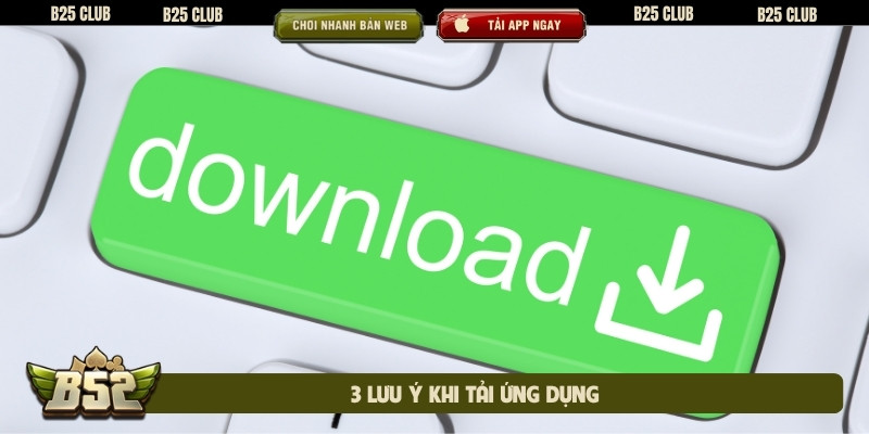 3 lưu ý khi tải ứng dụng