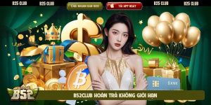 B52Club hoàn trả không giới hạn