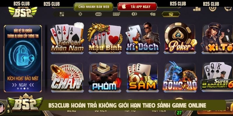 B52Club hoàn trả không giới hạn theo sảnh game online