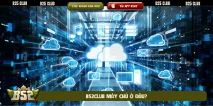 B52club máy chủ ở đâu