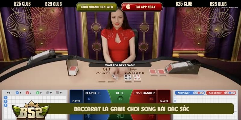 Baccarat là game chơi sòng bài đặc sắc