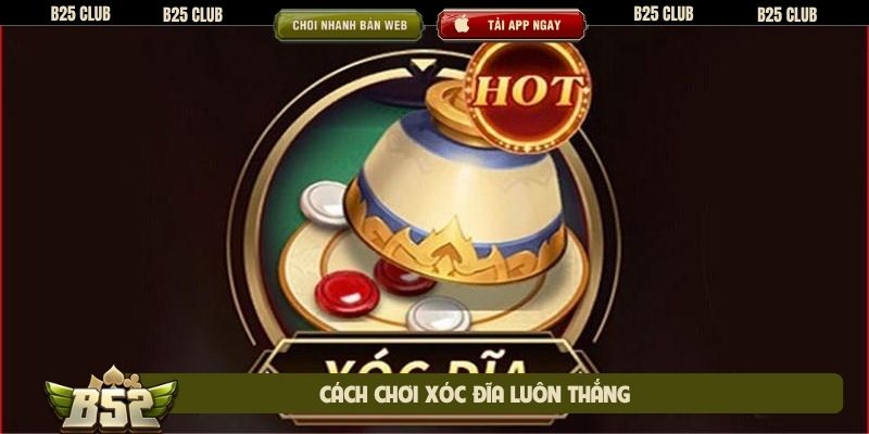 Cách chơi xóc đĩa luôn thắng