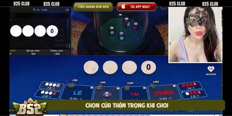 Chọn cửa thận trọng khi chơi