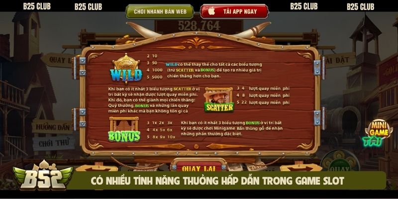Có nhiều tính năng thưởng hấp dẫn trong game slot
