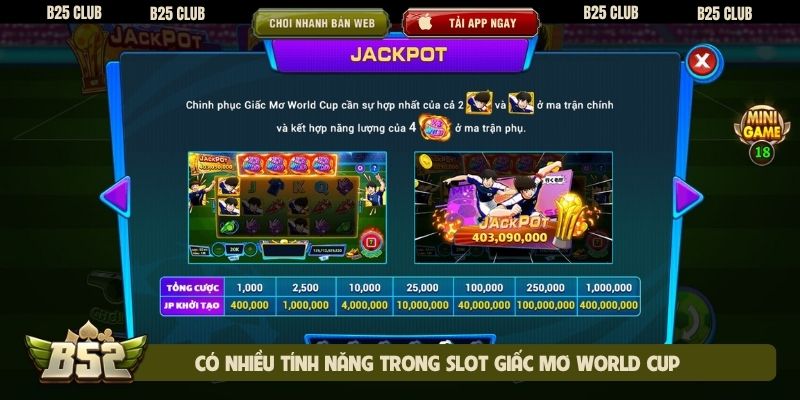 Có nhiều tính năng trong slot Giấc mơ World Cup