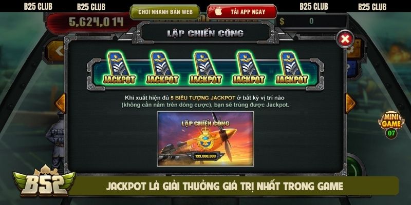 Jackpot là giải thưởng giá trị nhất trong game