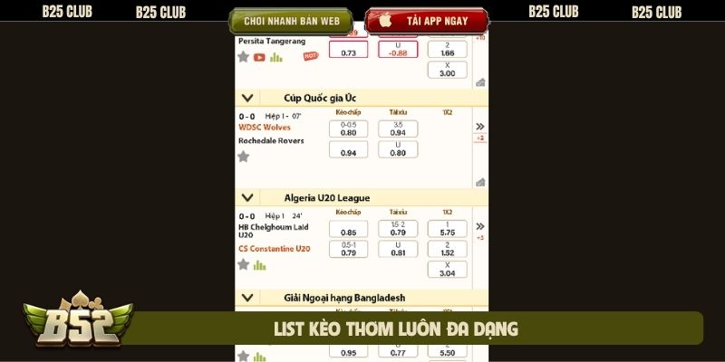 List kèo thơm luôn đa dạng