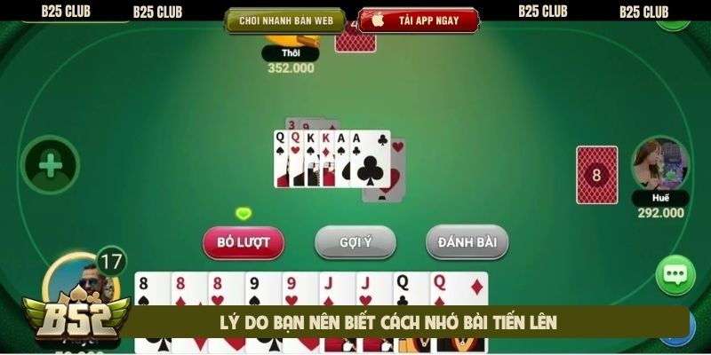 Lý do bạn nên biết cách nhớ bài tiến lên