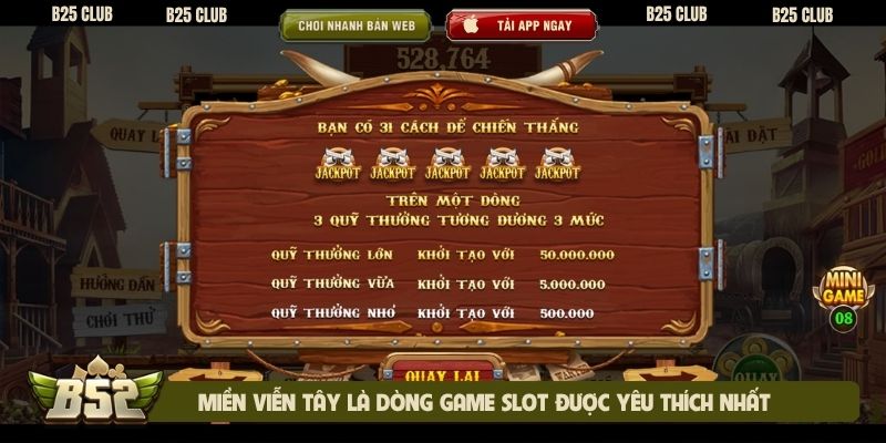 Miền viễn Tây là dòng game slot được yêu thích nhất