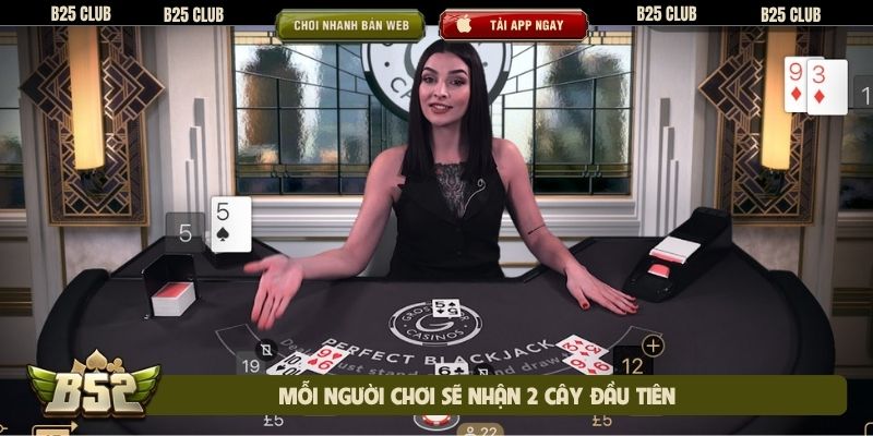 Mỗi người chơi sẽ nhận 2 cây đầu tiên