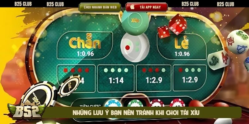 Những lưu ý bạn nên tránh khi chơi Tài Xỉu