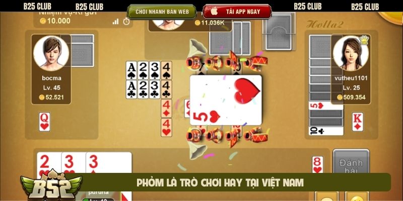 Phỏm là trò chơi hay tại Việt Nam