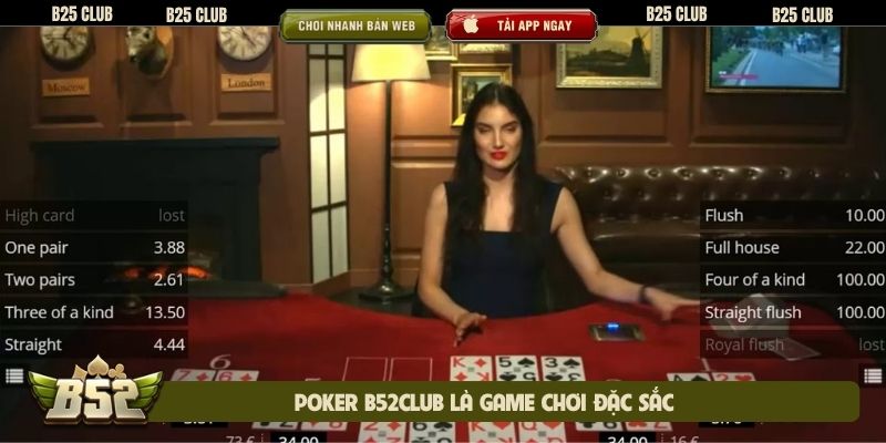 Poker B52club là game chơi đặc sắc