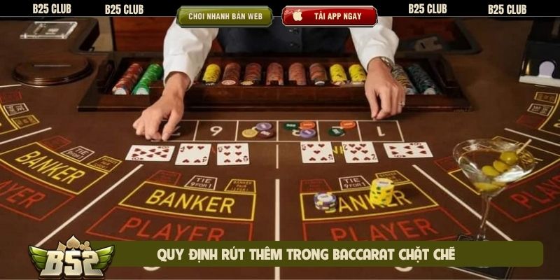 Quy định rút thêm trong baccarat chặt chẽ
