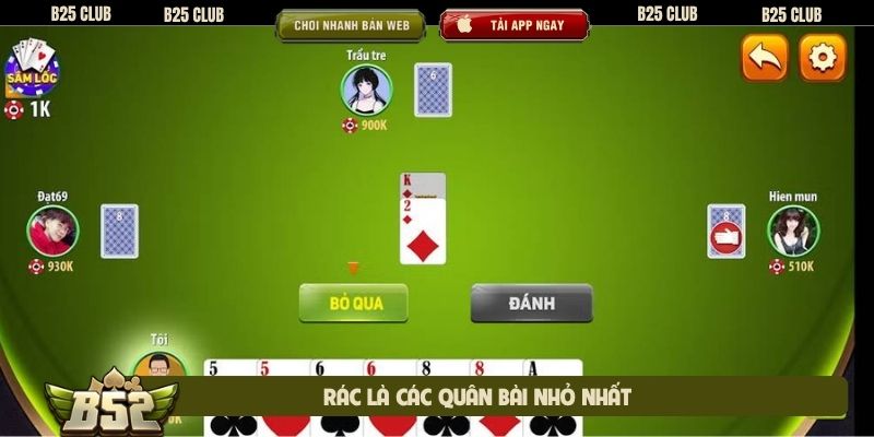 Rác là các quân bài nhỏ nhất
