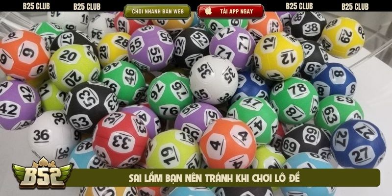 Sai lầm bạn nên tránh khi chơi lô đề
