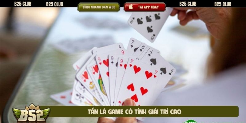 Tấn là game có tính giải trí cao