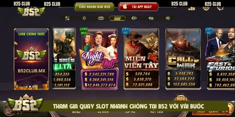 Tham gia quay slot nhanh chóng tại B52 với vài bước